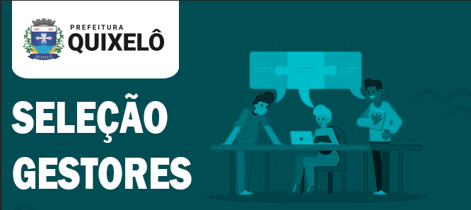 EDITAL 003/2023-SME PARA SELEÇÃO DE GESTORES ESCOLARES PARA LOTAÇÃO NOS EQUIPAMENTOS DA REDE PÚBLICA MUNICIPAL DE ENSINO DE QUIXELÔ/CE.
