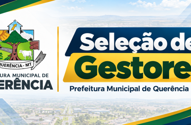 EDITAL N° 001/2026 – SELEÇÃO DESTINADA À COMPOSIÇÃO DE BANCO DE GESTORES ESCOLARES PARA LOTAÇÃO NOS EQUIPAMENTOS DA REDE PÚBLICA MUNICIPAL DE ENSINO DE QUERÊNCIA – MT